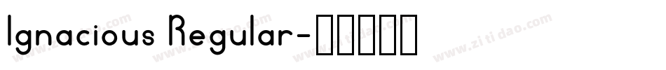 Ignacious Regular字体转换